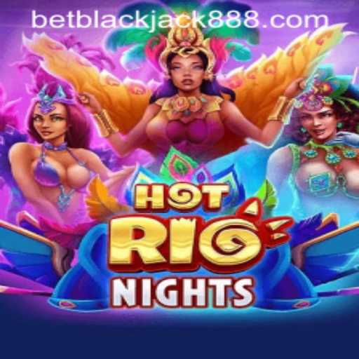 Experience the Excitement of HotRioNights: Unveiling the Thrilling World of Blackjack888